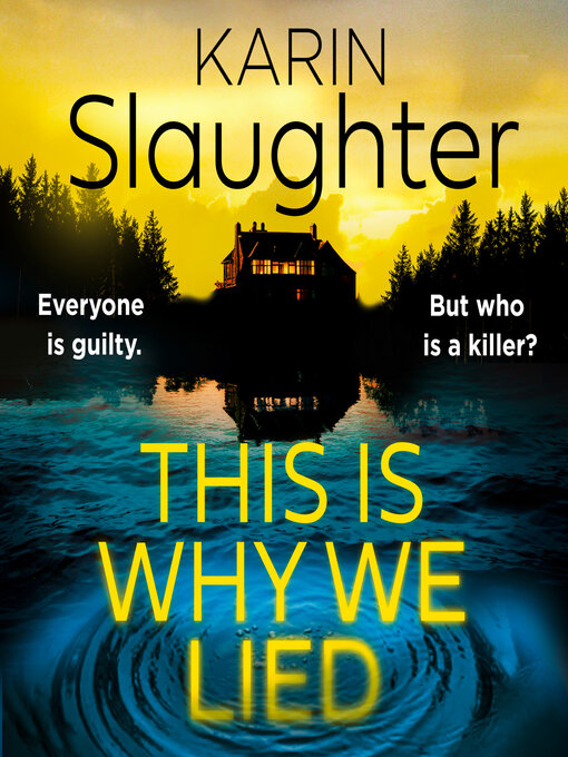 Title details for This is Why We Lied by Karin Slaughter - Available